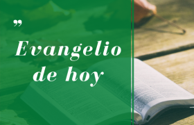 EVANGELIO DE HOY