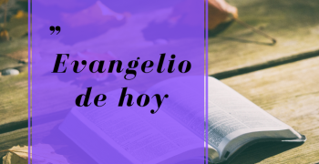 EVANGELIO DE HOY