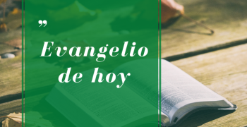 EVANGELIO DE HOY